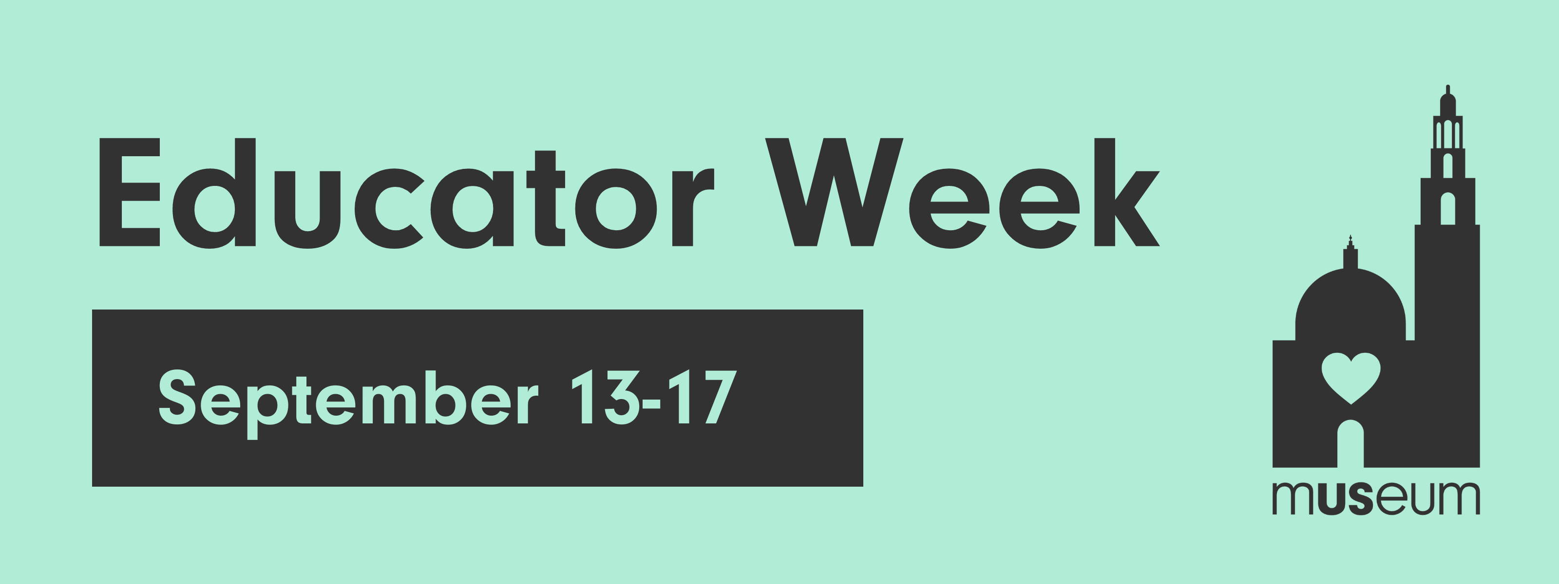 A light green, graphically designed image that says "Educator Week September 13-17"